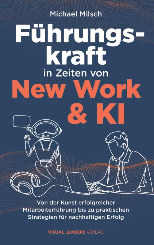 Fuhrungskraft-in-Zeiten-von-New-Work-and-KI-Von-der-Kunst-erfolgreicher-Mitarbeiterfuhrung-bis-zu-praktischen-Strategien-fur-nachhaltigen-Erfolg-boek-cover-9789403761886