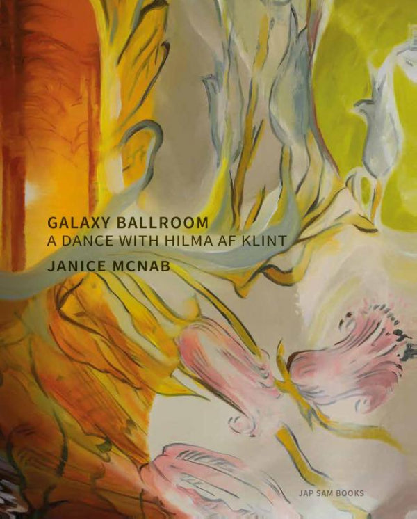 Galaxy-Ballroom-A-Dance-with-Hilma-af-Klint-Janice-McNab-boek-cover-9789493329218