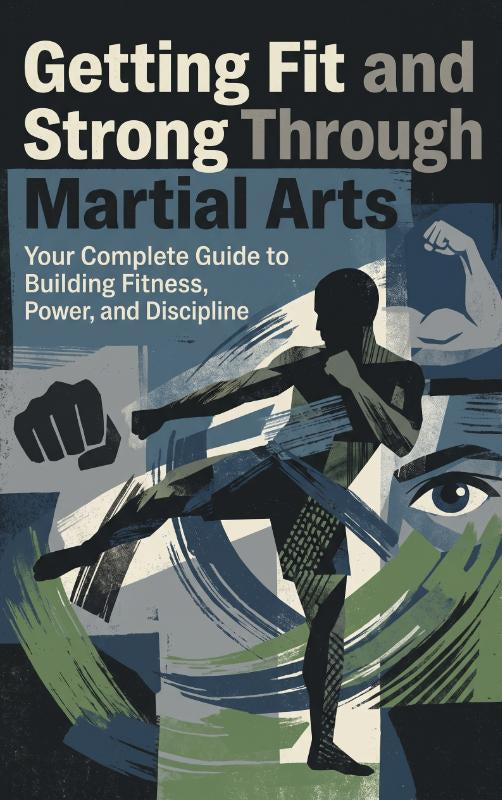 Getting Fit and Strong Through Martial Arts