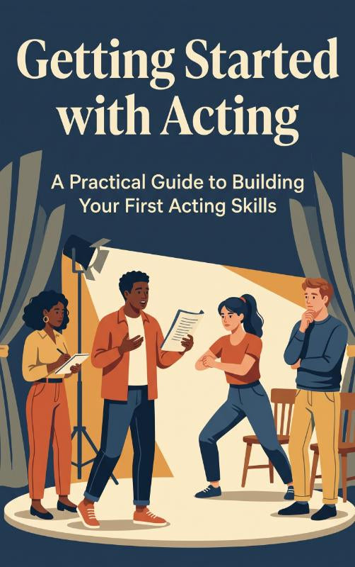 Getting Started with Acting