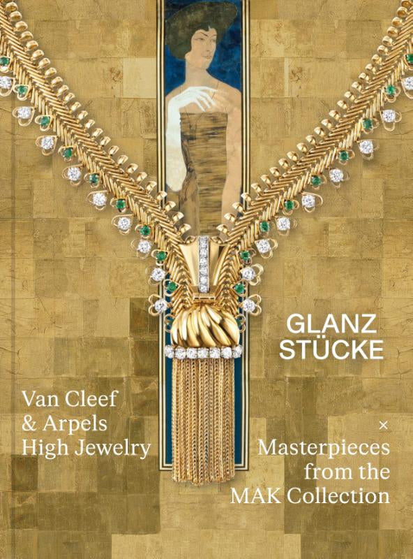 Glanzstucke-Van-Cleef-and-Arpels-High-Jewelry-x-Masterpieces-from-the-MAK-Collection-boek-cover-9789493531031