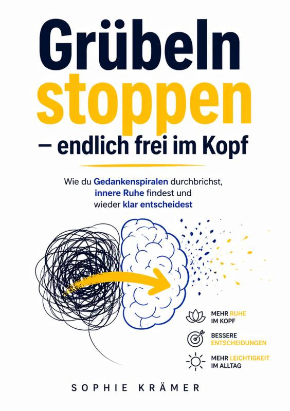 Grübeln stoppen – endlich frei im Kopf