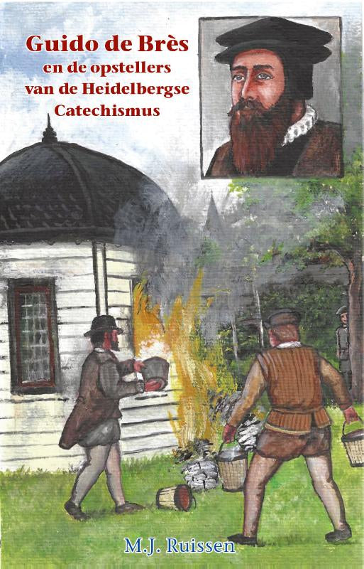 Guido-de-Bres-en-de-opstellers-van-de-Heidelbergse-Catechismus-boek-cover-9789461152176