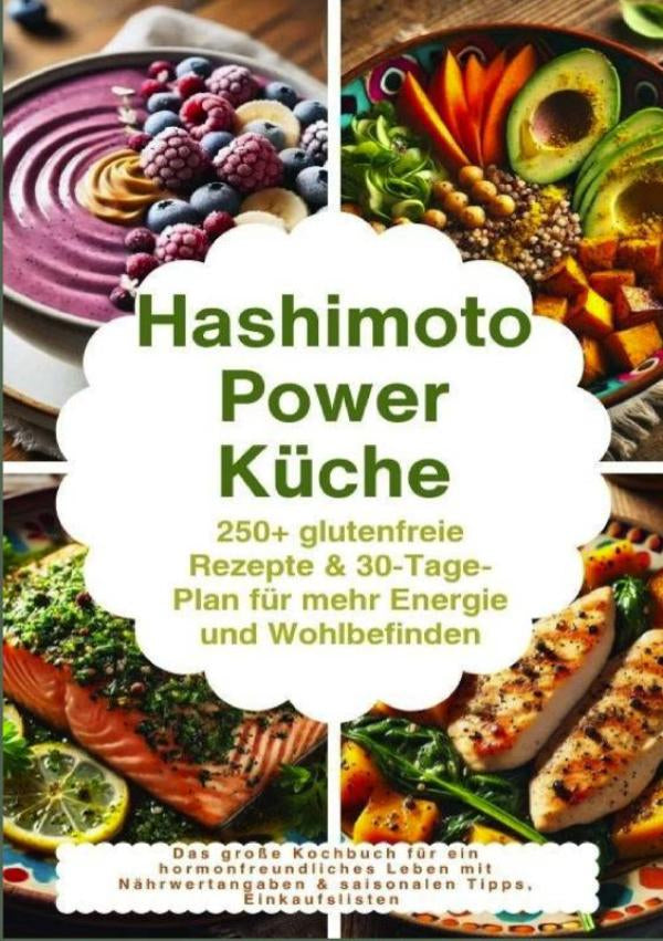 Hashimoto-Power-Kuche-250-glutenfreie-Rezepte-and-30-Tage-Plan-fur-mehr-Energie-und-Wohlbefinden-boek-cover-9789403823171
