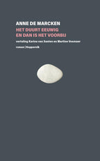 Het-duurt-eeuwig-en-dan-is-het-voorbij-boek-cover-9789083448138