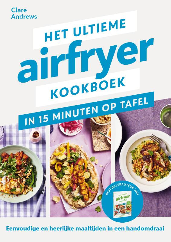 Het-ultieme-airfryer-kookboek-in-15-minuten-aan-tafel-boek-cover-9789464044256