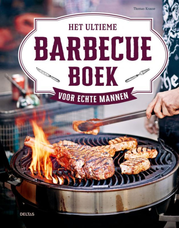 Het-ultieme-barbecueboek-voor-echte-mannen-boek-cover-9789044769821