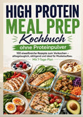 High-Protein-Meal-Prep-Kochbuch-ohne-Proteinpulver-100-eiweissreiche-Rezepte-zum-Vorkochen-boek-cover-9789403903651