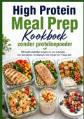 High-Protein-Meal-Prep-Kookboek-zonder-proteinepoeder-100-snelle-eiwitrijke-recepten-om-voor-te-bereiden-boek-cover-9789403902500