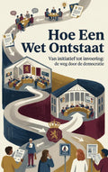Hoe-Een-Wet-Ontstaat-boek-cover-9789465482033