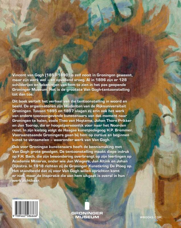 Hoe-Van-Gogh-naar-Groningen-kwam-flaptekst-9789462586666
