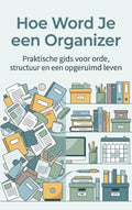 Hoe-Word-Je-een-Organizer-boek-cover-9789465486659