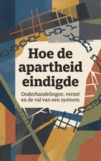 Hoe-de-apartheid-eindigde-boek-cover-9789465642246