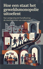 Hoe-een-staat-het-geweldsmonopolie-uitoefent-boek-cover-9789465530932