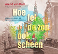Hoe-fel-de-zon-ook-scheen-boek-cover-9789000371136