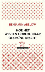 Hoe-het-Westen-oorlog-naar-Oekraine-bracht-boek-cover-9789492734327