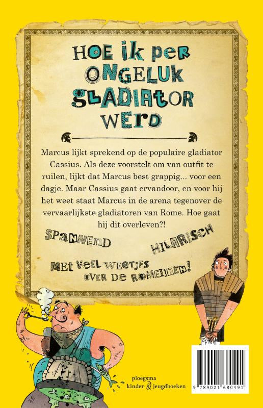 Hoe-ik-per-ongeluk-gladiator-werd-flaptekst-9789021680491