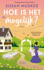 Hoe-is-het-mogelijk-boek-cover-9789047213406
