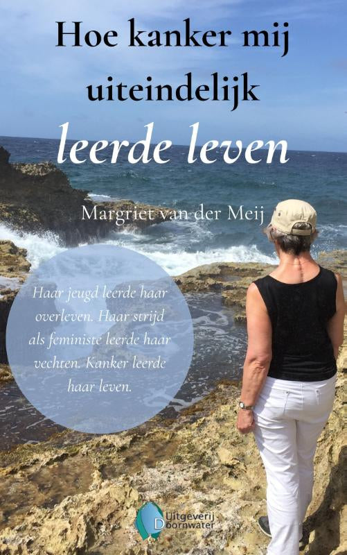 Hoe-kanker-mij-uiteindelijk-leerde-leven-boek-cover-9789083522890