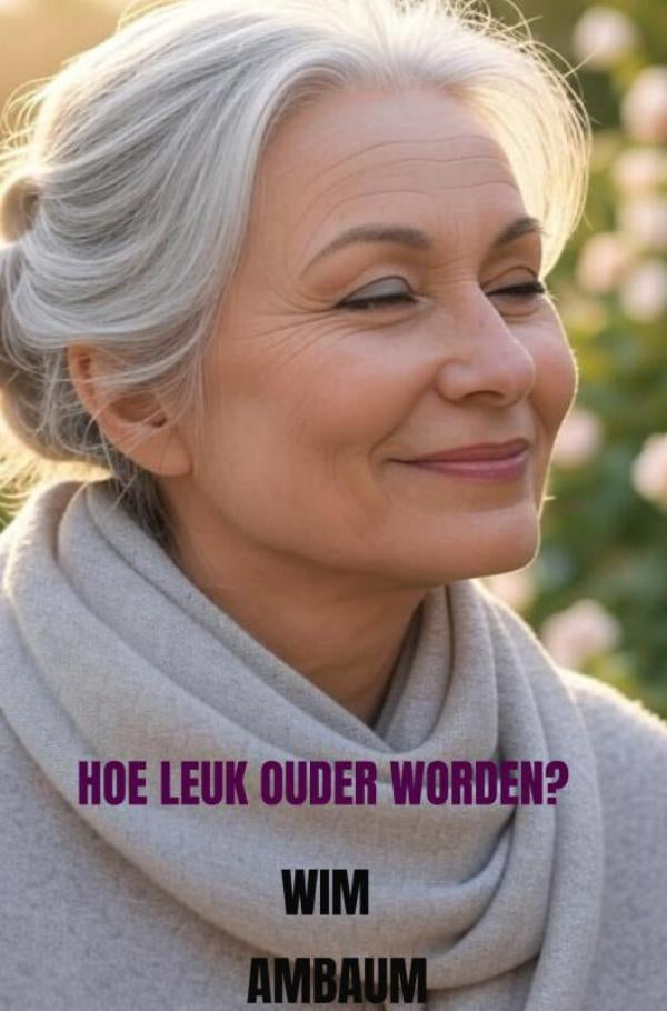 Hoe leuk ouder worden