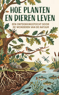 Hoe-planten-en-dieren-leven-boek-cover-9789465532783