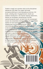 Hoe-triatleten-drie-sporten-combineren-flaptekst-9789465643106