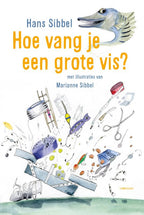 Hoe-vang-je-een-grote-vis-boek-cover-9789047714842
