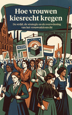 Hoe-vrouwen-kiesrecht-kregen-boek-cover-9789465642338