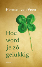 Hoe-word-je-zo-gelukkig-boek-cover-9789021343402