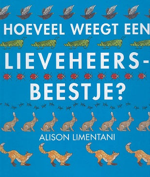 Hoeveel-weegt-een-lieveheersbeestje-boek-cover-9789053416570