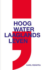 Hoog-water-laaglands-leven-boek-cover-9789493323186