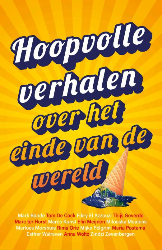 Hoopvolle verhalen over het einde van de wereld