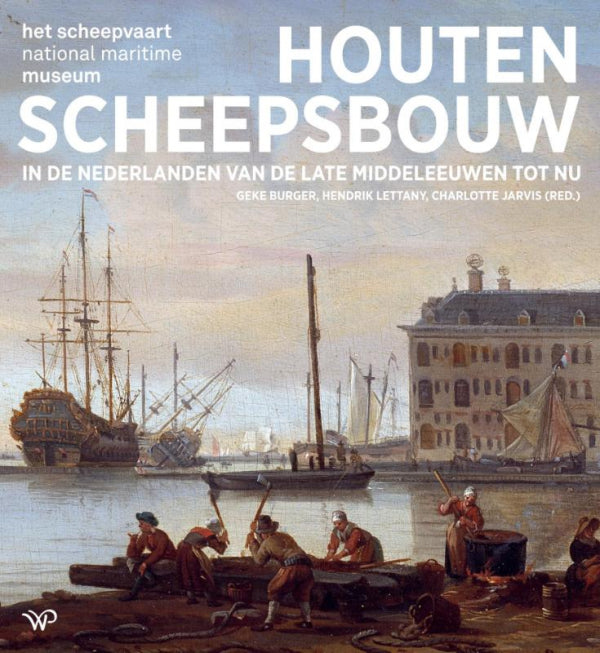 Houten-scheepsbouw-in-de-Nederlanden-van-de-late-middeleeuwen-tot-nu-boek-cover-9789464564334