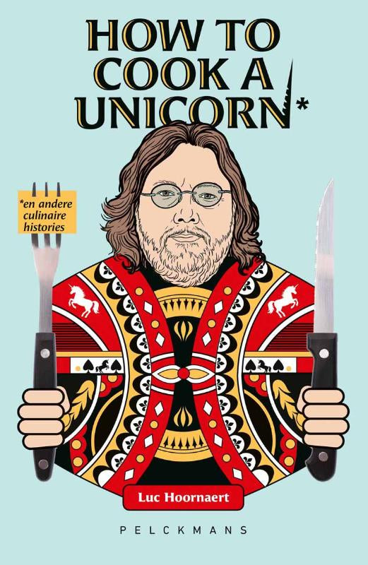 How-to-cook-a-unicorn-en-andere-culinaire-histories-boek-cover-9789465306346