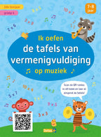 Ik-oefen-de-tafels-van-vermenigvuldiging-op-muziek-groep-4-7-8-jaar-boek-cover-9789044764727