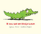 Ik-zou-wel-een-kindje-lusten-boek-cover-9789025770099