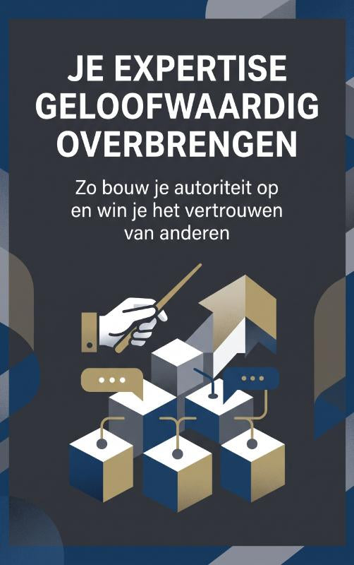 Je-expertise-geloofwaardig-overbrengen-boek-cover-9789465533957