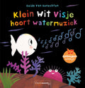 Klein-wit-visje-hoort-watermuziek-boek-cover-9789044834550