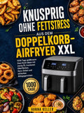 Knusprig-ohne-Fettstress-aus-dem-Doppelkorb-Airfryer-XXL-boek-cover-9789403857497