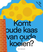 Komt-oude-kaas-van-oude-koeien-boek-cover-9789463832236