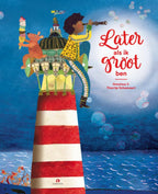 Later-als-ik-groot-ben-boek-cover-9789047628781