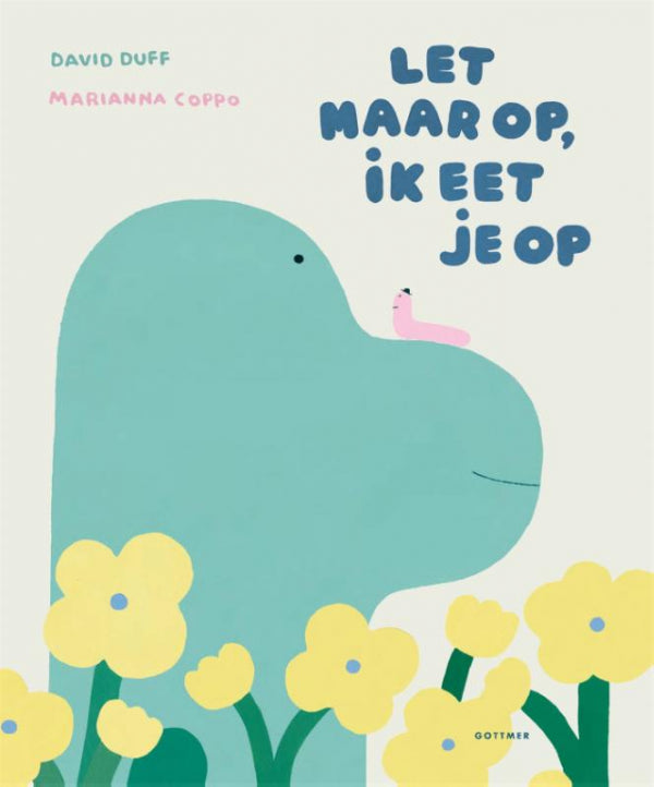 Let-maar-op-ik-eet-je-op-boek-cover-9789025781460