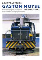 Locotracteurs-Gaston-Moyse-Locomotives-boek-cover-9789073280182
