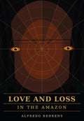Love-and-Loss-in-the-Amazon-boek-cover-9789403888736