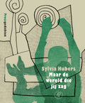 Maar-de-wereld-die-jij-zag-boek-cover-9789029558082