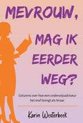 Mevrouw-mag-ik-eerder-weg-boek-cover-9789490120566