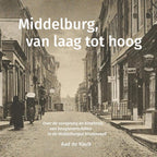 Middelburg-van-laag-tot-hoog-boek-cover-9789083292571