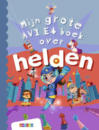 Mijn-grote-AVI-E4-boek-over-helden-boek-cover-9789048754458