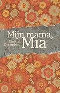 Mijn-mama-Mia-boek-cover-9789493293946