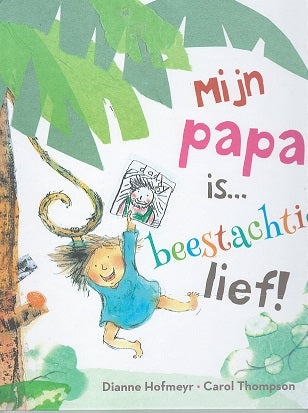 Mijn-papa-is-beestachtig-lief-boek-cover-9789053416754
